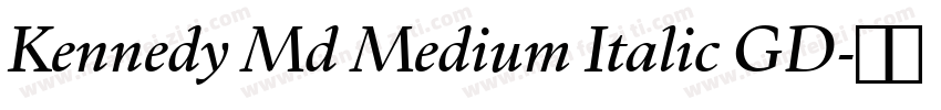 Kennedy Md Medium Italic GD字体转换